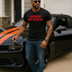 American Not African T-Shirt