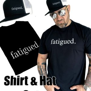 Fatigued Set: T-Shirt & Hat
