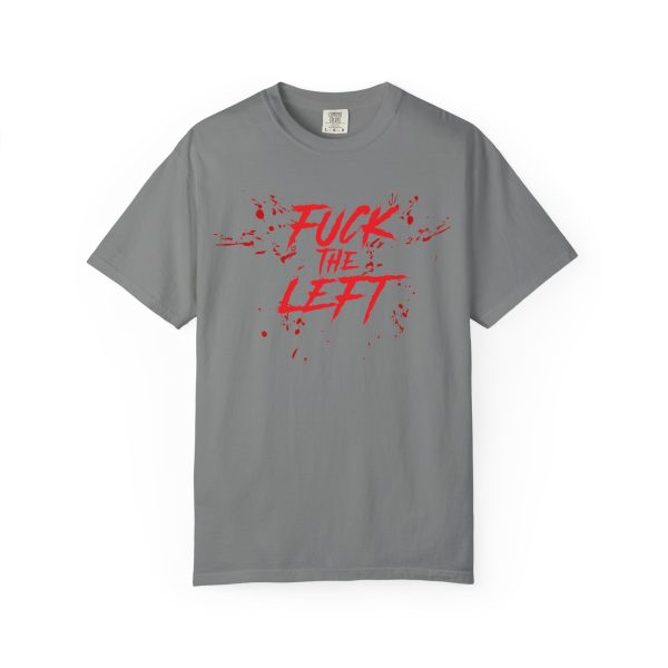 FUCK THE LEFT - T-Shirt - Image 3