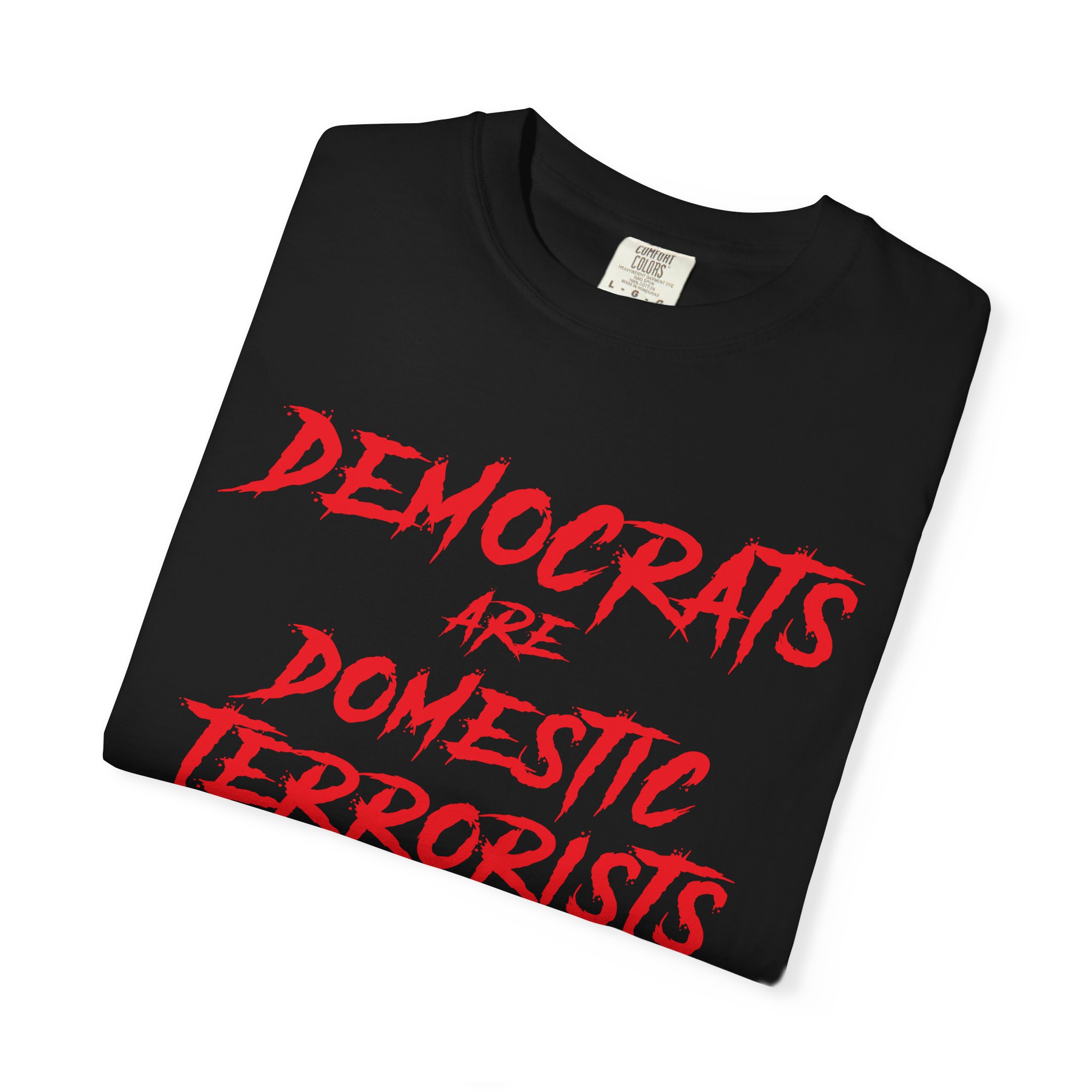 Democrats are Domestic Terrorists - T-Shirt - Image 2