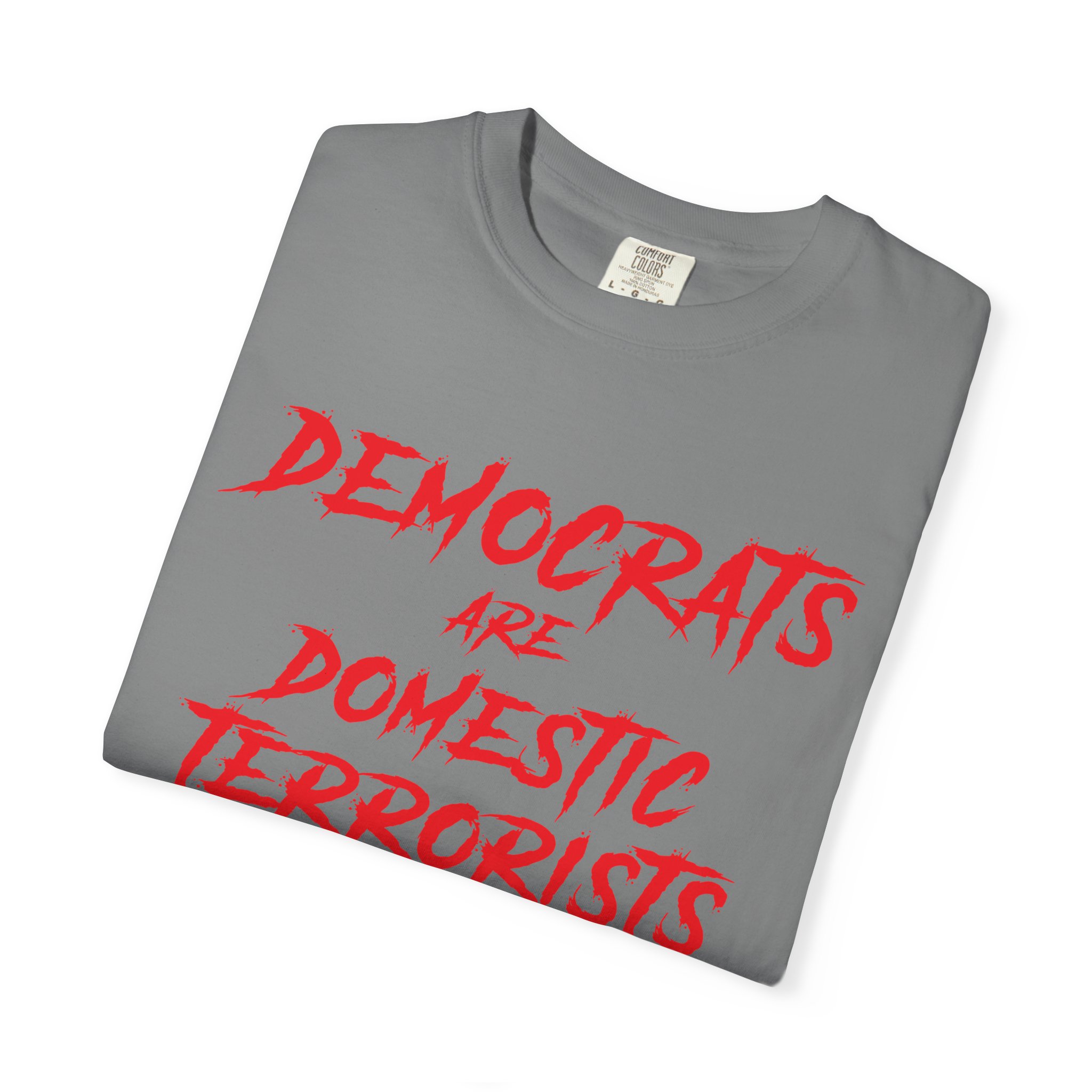 Democrats are Domestic Terrorists - T-Shirt - Image 3